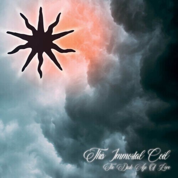 This Immortal Coil - Dark Age Of Love The ryhmässä CD / Pop @ Bengans Skivbutik AB (4213945)