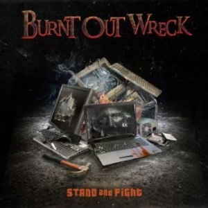Burnt Out Wreck - Stand And Fight ryhmässä CD @ Bengans Skivbutik AB (4214385)
