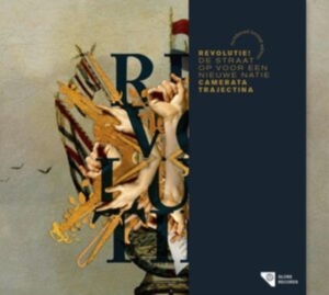 Camerata Trajectina - Revolutie! - De Straat Op Voor Een Nieuwe Natie ryhmässä CD @ Bengans Skivbutik AB (4214647)