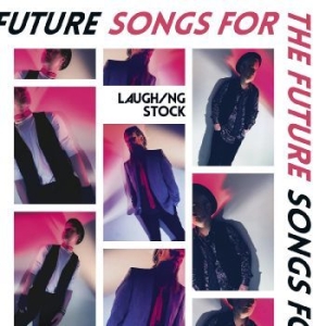 Laughing Stock - Songs For The Future ryhmässä CD @ Bengans Skivbutik AB (4216034)