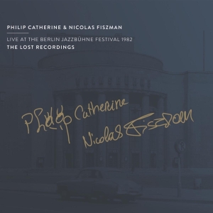 Philip (Trio) Catherine - Live At The Berlin Jazzbühne Festival 1982 ryhmässä CD @ Bengans Skivbutik AB (4216834)