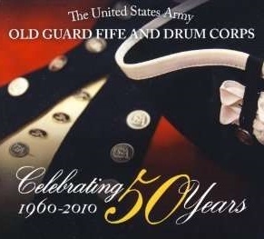 Old Guard Fife And Drum Corps - Celebrating 50 Years ryhmässä CD @ Bengans Skivbutik AB (4217329)