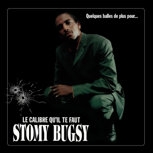 Stomy Bugsy - Quelques Balles De Plus Pour... Le Calibre Qu'il Te Faut ryhmässä VINYYLI @ Bengans Skivbutik AB (4217421)