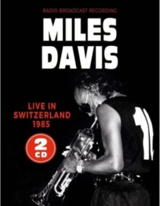 Miles Davis - Live In Switzerland ryhmässä CD @ Bengans Skivbutik AB (4218178)