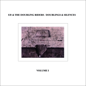 F.P. & The Double Riders - Doublings & Silences, Vol. 1 ryhmässä VINYYLI @ Bengans Skivbutik AB (4218508)