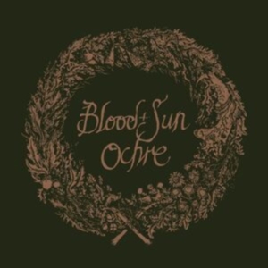 Blood And Sun - Ochre (& The Collected Eps) ryhmässä CD @ Bengans Skivbutik AB (4218868)