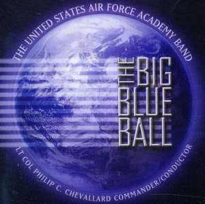 U S Air Force Academy Band - The Big Blue Ball ryhmässä CD @ Bengans Skivbutik AB (4218886)