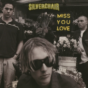 Silverchair - Miss You Love ryhmässä VINYYLI @ Bengans Skivbutik AB (4218927)