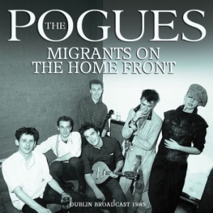 The Pogues - Migrants On The Home Front ryhmässä CD @ Bengans Skivbutik AB (4219529)