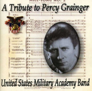 Us Military Academy Band - Tribute To Percy Grainger ryhmässä CD @ Bengans Skivbutik AB (4220651)