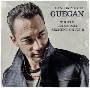 Guegan Jean-Baptiste - Toutes Les Larmes Sèchent Un Jour ryhmässä VINYYLI @ Bengans Skivbutik AB (4221012)