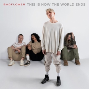 Badflower - This Is How The World Ends ryhmässä CD @ Bengans Skivbutik AB (4221772)