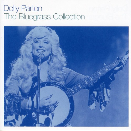 Parton Dolly - The Bluegrass Collection ryhmässä CD / Myydyimmät @ Bengans Skivbutik AB (4221777)
