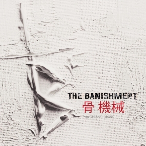 The Banishment - Machine And Bone ryhmässä CD @ Bengans Skivbutik AB (4222081)