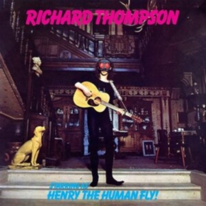 Richard Thompson - Henry The Human Fly ryhmässä Minishops / Richard Thompson @ Bengans Skivbutik AB (4222186)