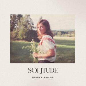 Enlöf Hanna - Solitude ryhmässä CD @ Bengans Skivbutik AB (4222664)