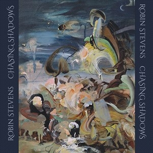 Stevens Robin - Chasing Shadows ryhmässä CD @ Bengans Skivbutik AB (4222687)