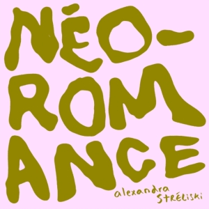 Stréliski Alexandra - Néo-Romance ryhmässä CD @ Bengans Skivbutik AB (4223899)