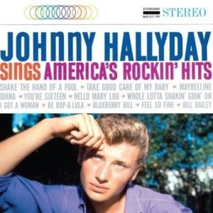 Hallyday Johnny - Sings America's Rockin' Hits ryhmässä CD @ Bengans Skivbutik AB (4224049)