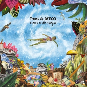 Press To Meco - Here's To The Fatigue ryhmässä VINYYLI @ Bengans Skivbutik AB (4224077)