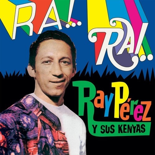 Ray Perez Y Sus Kenyas - Ra! Rai! ryhmässä VINYYLI / Myydyimmät @ Bengans Skivbutik AB (4224283)