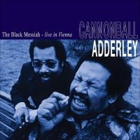Cannonball Adderley - The Black Messiah Live In Vienna (N ryhmässä -Start Max @ Bengans Skivbutik AB (4224387)