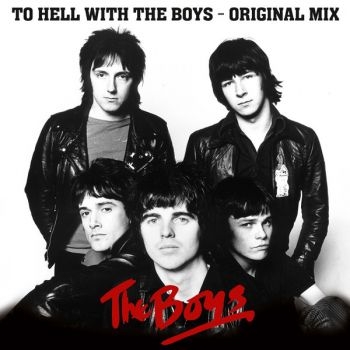 Boys The - To Hell With The Boys - The Origina ryhmässä VINYYLI / Myydyimmät @ Bengans Skivbutik AB (4224607)