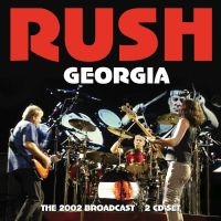 Rush - Georgia - Live Fm Broadcast (2 Cd) ryhmässä Minishops / Rush @ Bengans Skivbutik AB (4224624)