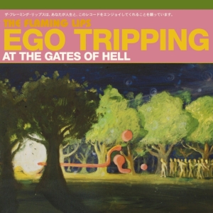 The Flaming Lips - Ego Tripping At The Gates Of H ryhmässä Minishops / Flaming Lips @ Bengans Skivbutik AB (4224637)