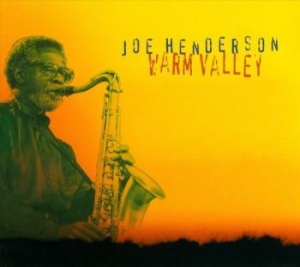 Henderson Joe - Warm Valley ryhmässä CD @ Bengans Skivbutik AB (4224687)