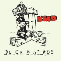 Kmd - Black Bastards (Reissue) ryhmässä VINYYLI / Myydyimmät @ Bengans Skivbutik AB (4224750)