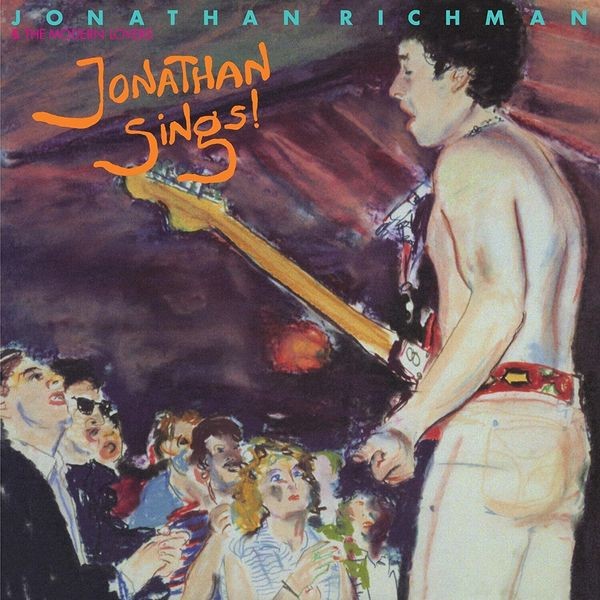 Jonathan Richman & The Modern Lovers - Jonathan Sings! ryhmässä VINYYLI / Pop @ Bengans Skivbutik AB (4225023)