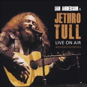Anderson Ian & Jethro Tull - Live On Air ryhmässä Minishops / Jethro Tull @ Bengans Skivbutik AB (4225058)