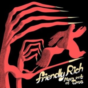 Friendly Rich - Man Out Of Time ryhmässä VINYYLI @ Bengans Skivbutik AB (4225133)