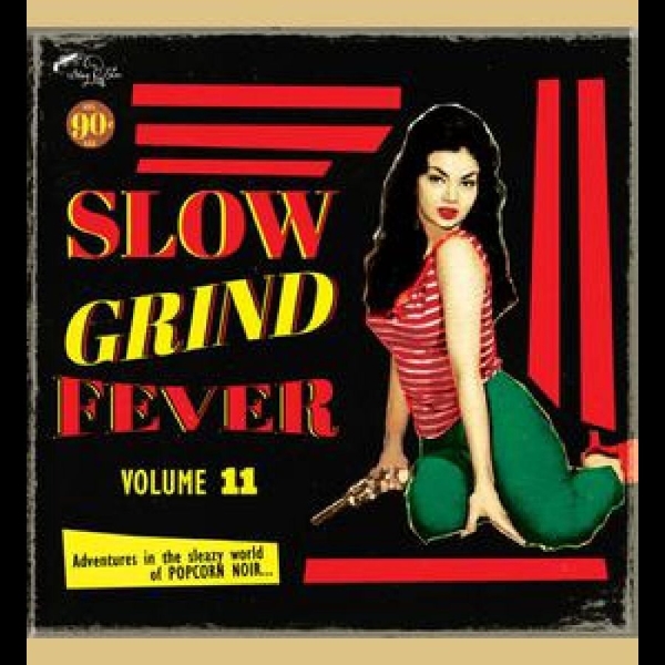 Various Artists - Slow Grind Fever 11 ryhmässä VINYYLI / Myydyimmät @ Bengans Skivbutik AB (4225192)