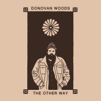 Woods Donovan - The Other Way ryhmässä VINYYLI @ Bengans Skivbutik AB (4225289)