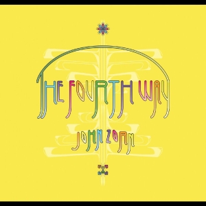 Zorn John - The Fourth Way ryhmässä CD @ Bengans Skivbutik AB (4225588)