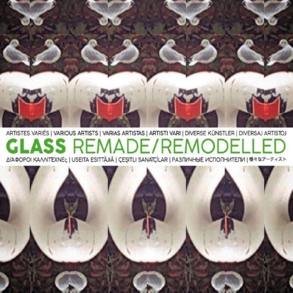 Various Artists - Glass Remade/Remodelled ryhmässä CD / Myydyimmät @ Bengans Skivbutik AB (4225596)