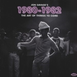 Various Artists - Jon Savage's 1980-1982 ~ The Art Of ryhmässä Musiikki / Dual Disc / Pop @ Bengans Skivbutik AB (4225647)