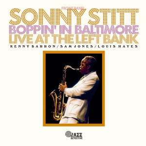 Sonny Stitt - Boppin' In Baltimore: Live At The Left Bank ryhmässä VINYYLI @ Bengans Skivbutik AB (4227952)