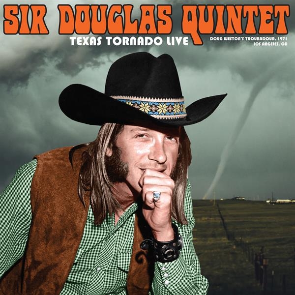 Sir Douglas Quintet - Texas Tornado: Live From The Ash Grove Santa Monica 1971 ryhmässä VINYYLI / Myydyimmät @ Bengans Skivbutik AB (4228032)