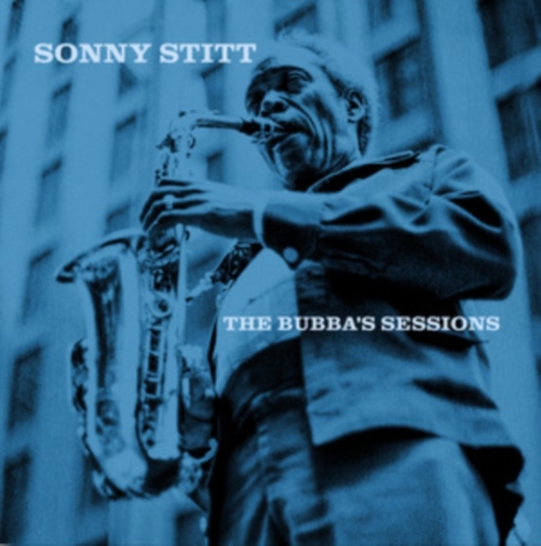 Stitt Sonny - The Bubba's Sessions (Rsd 2023) ryhmässä VINYYLI / Jazz @ Bengans Skivbutik AB (4228033)