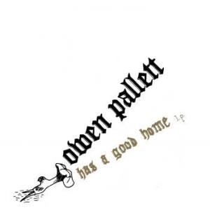 Pallett Owen - Has A Good Home ryhmässä VINYYLI @ Bengans Skivbutik AB (4229830)