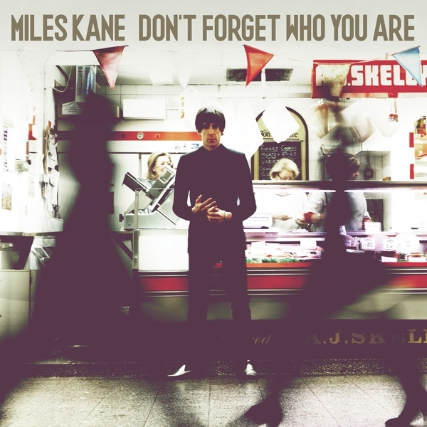 Miles Kane - Don't Forget Who You Are ryhmässä VINYYLI / Pop @ Bengans Skivbutik AB (4230277)