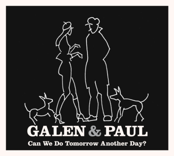 Galen & Paul - Can We Do Tomorrow Another Day? ryhmässä CD / Myydyimmät @ Bengans Skivbutik AB (4231237)