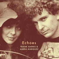 Harris Frank & Maria Marquez - Echoes ryhmässä VINYYLI / Pop @ Bengans Skivbutik AB (4232109)