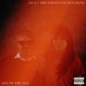 Liun + The Science  Fiction Band - Lily Of The Nile ryhmässä CD @ Bengans Skivbutik AB (4232390)