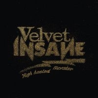 Velvet Insane - High Heeled Monster ryhmässä CD @ Bengans Skivbutik AB (4233255)