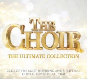 The Choir - Ultimate Collection (Digi) - The Worlds Most Inspiring And Uplifting  ryhmässä CD @ Bengans Skivbutik AB (4233997)