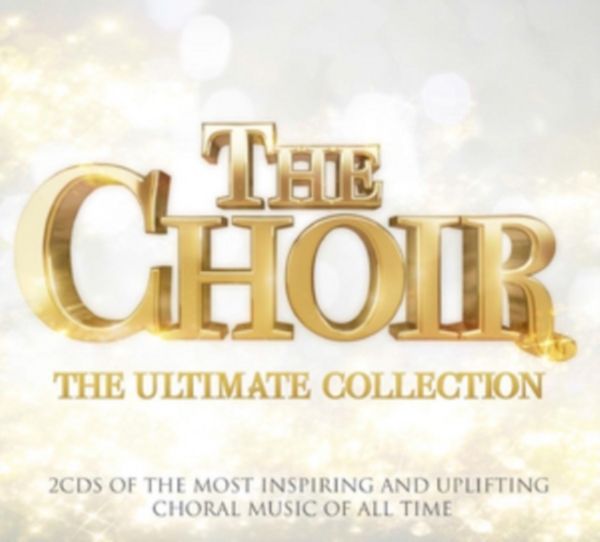 The Choir - Ultimate Collection (Digi) - The Worlds Most Inspiring And Uplifting  ryhmässä CD @ Bengans Skivbutik AB (4233997)